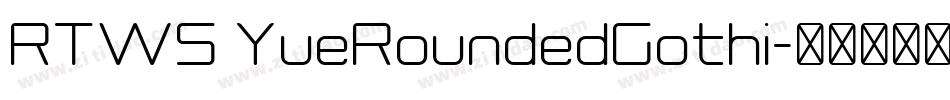 RTWS YueRoundedGothi字体转换